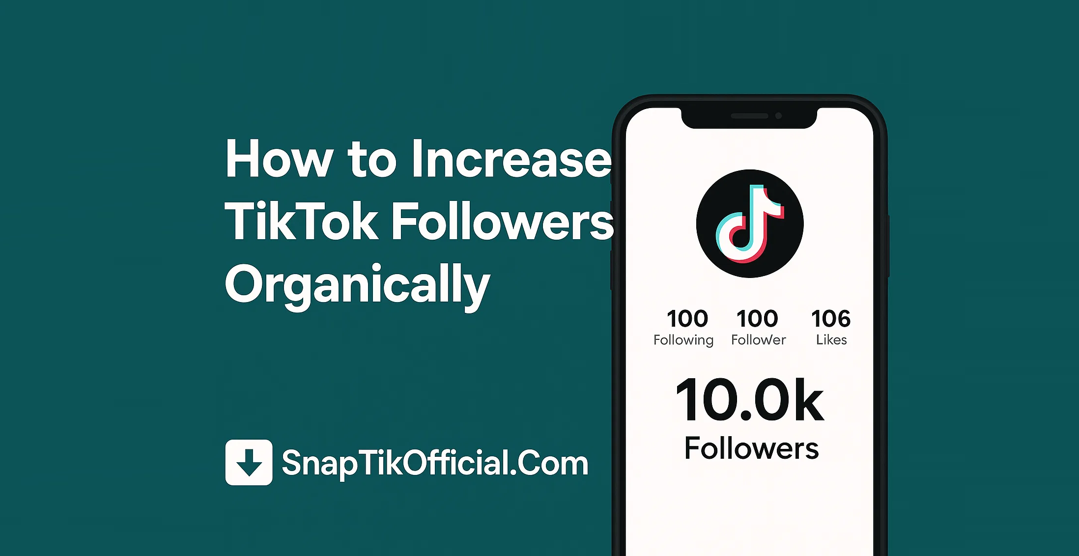 How to Increase TikTok Followers Organically